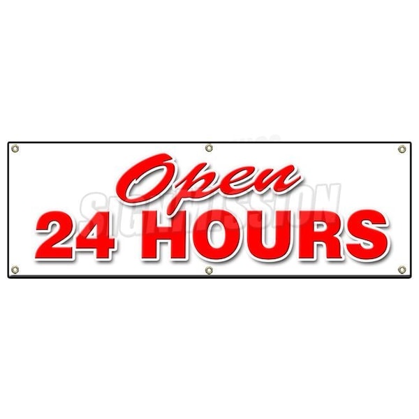 OPEN 24 HOURS BANNER SIGN service store restaurant bar
